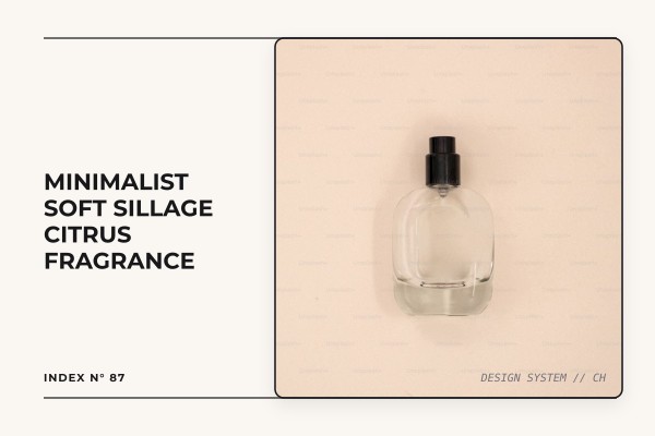 minimalist soft sillage citrus fragrance